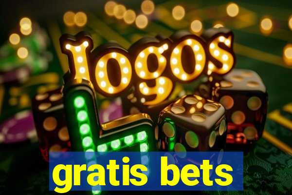 gratis bets